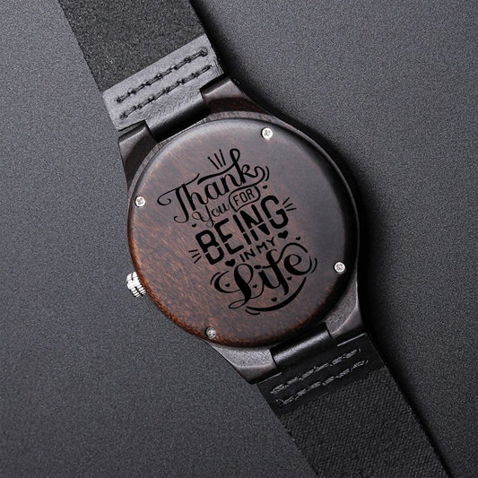 Thank You For Being In My Life Engraved Wooden Watch For Men