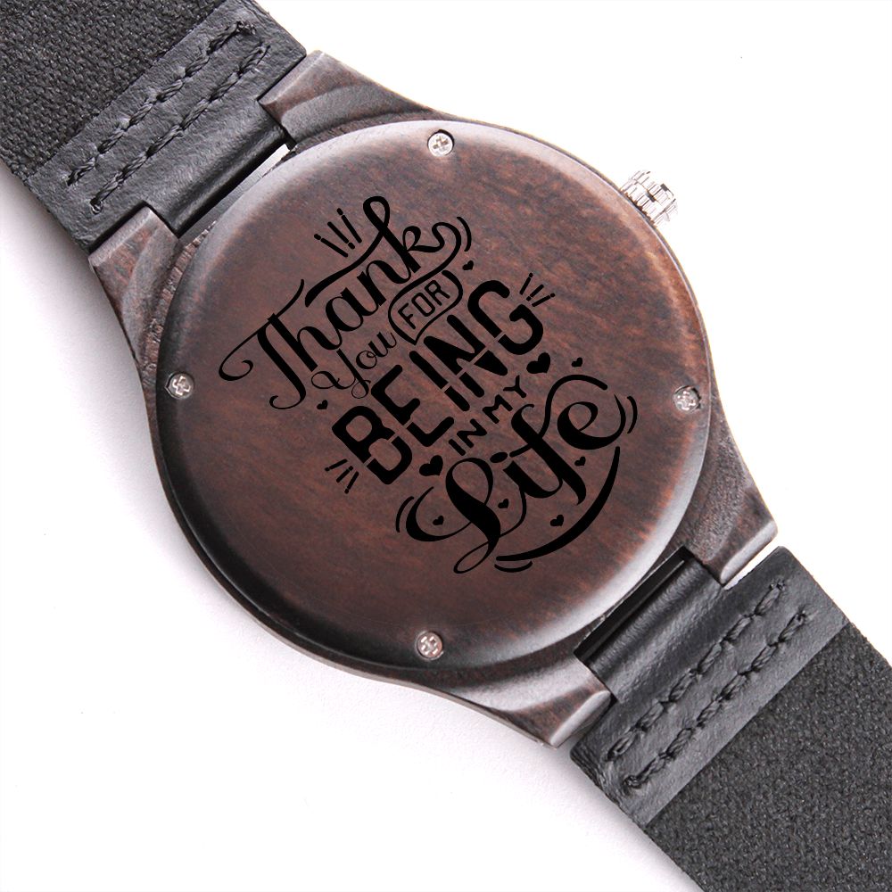 Thank You For Being In My Life Engraved Wooden Watch For Men